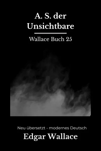 Cover: A. S. der Unsichtbare
