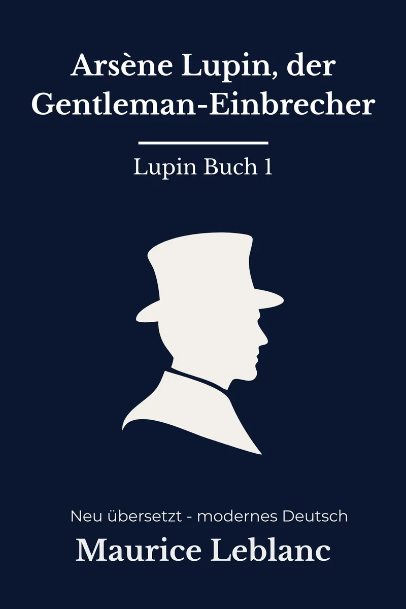 Cover: Arsène Lupin, der Gentleman-Einbrecher von Maurice Leblanc