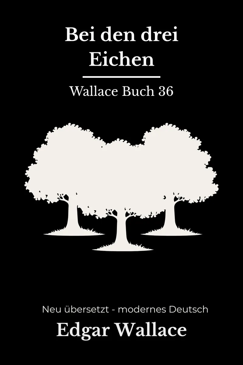 Cover: Bei den drei Eichen von Edgar Wallace