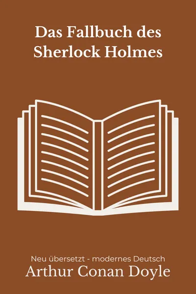 Cover: Das Fallbuch des Sherlock Holmes