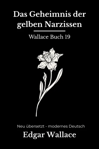 Cover: Das Geheimnis der gelben Narzissen