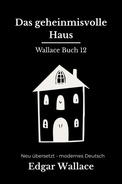 Cover: Das geheimnisvolle Haus
