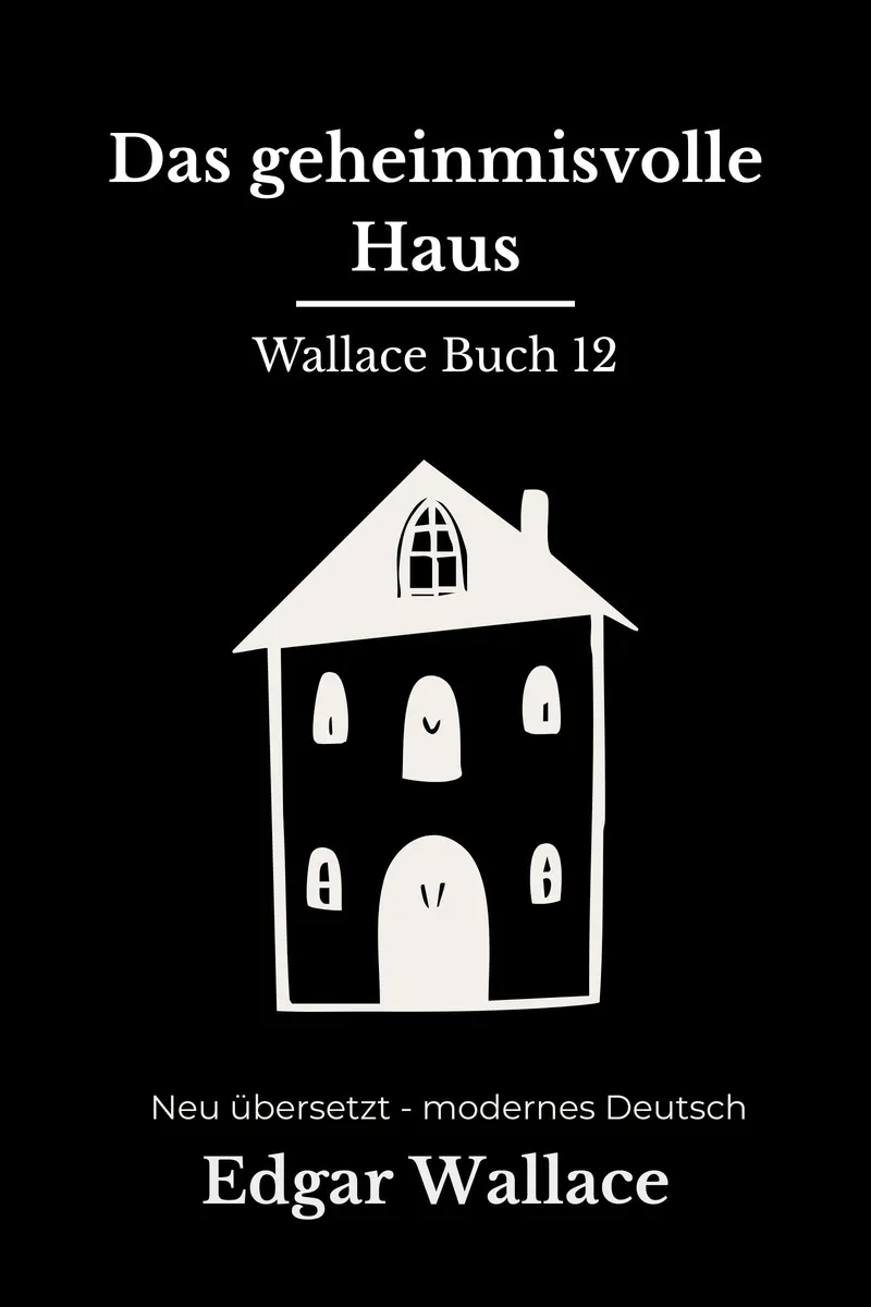Cover: Das geheimnisvolle Haus von Edgar Wallace