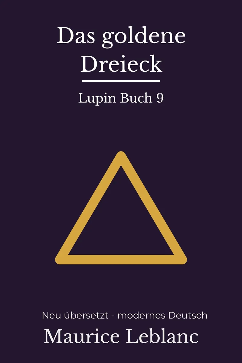Cover: Das goldene Dreieck von Maurice Leblanc