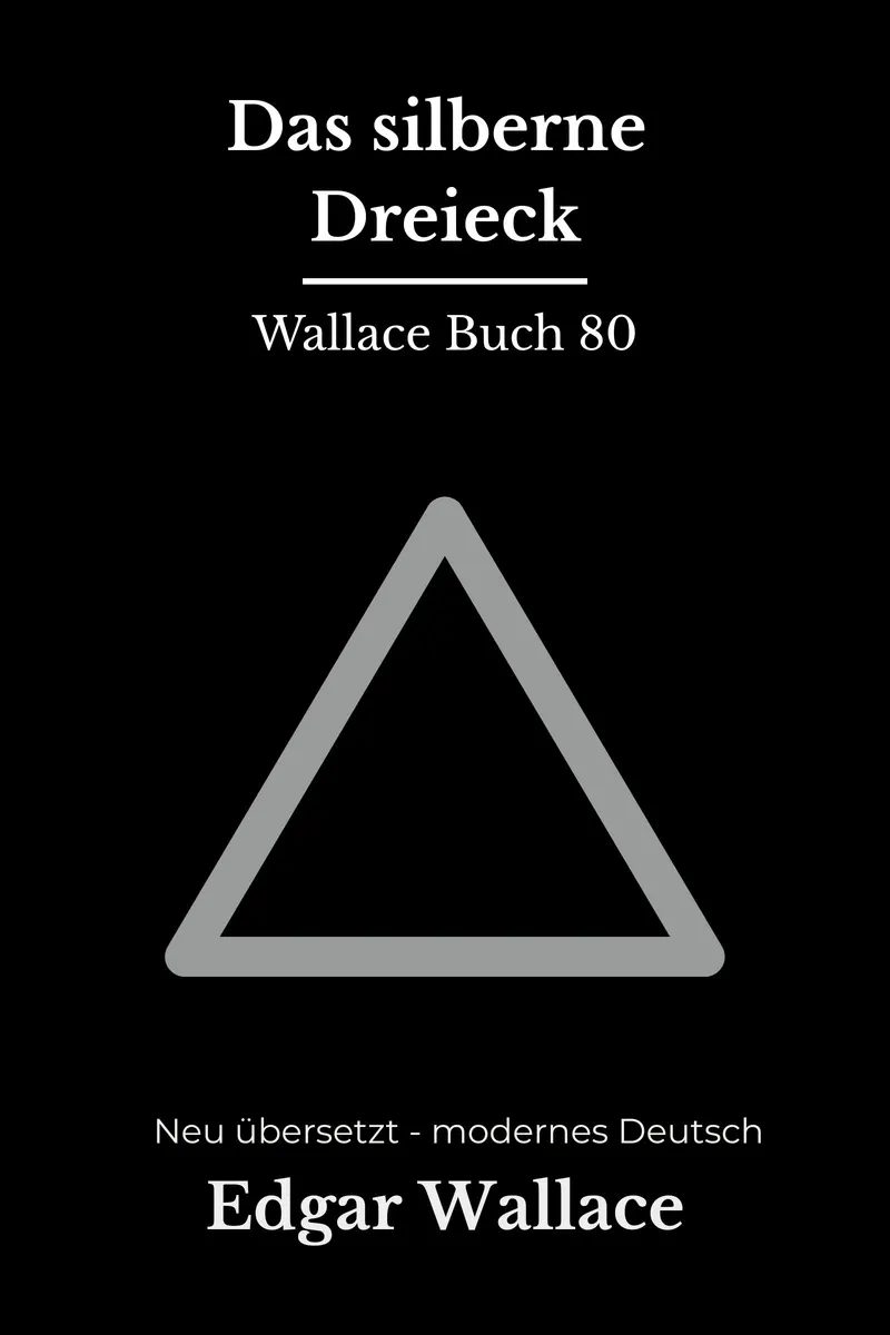 Cover: Das silberne Dreieck von Edgar Wallace