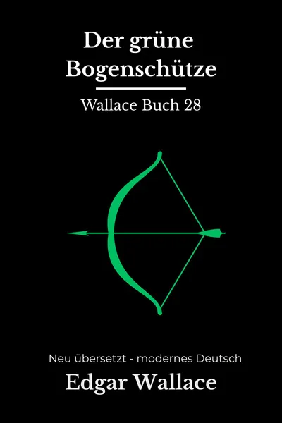 Cover: Der grüne Bogenschütze
