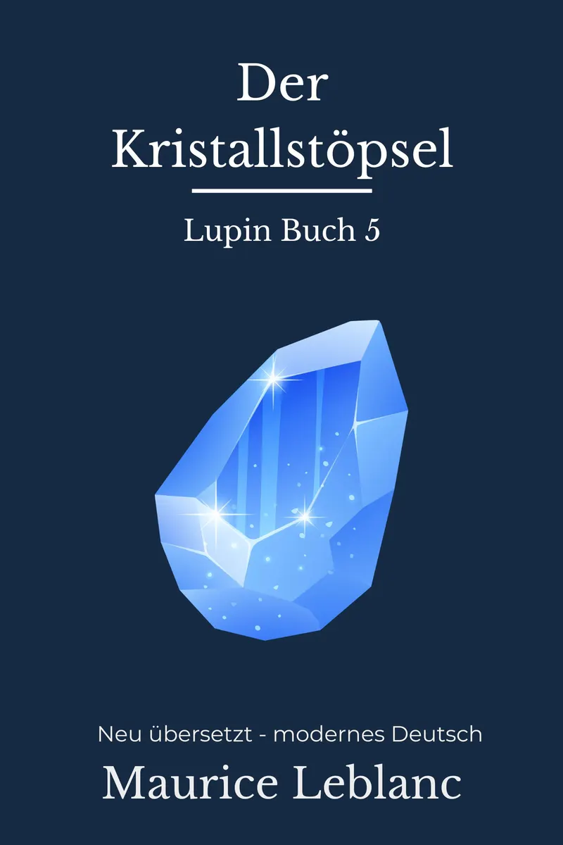 Cover: Der Kristallstöpsel von Maurice Leblanc