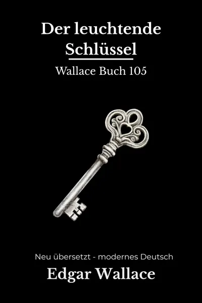 Cover: Der leuchtende Schlüssel