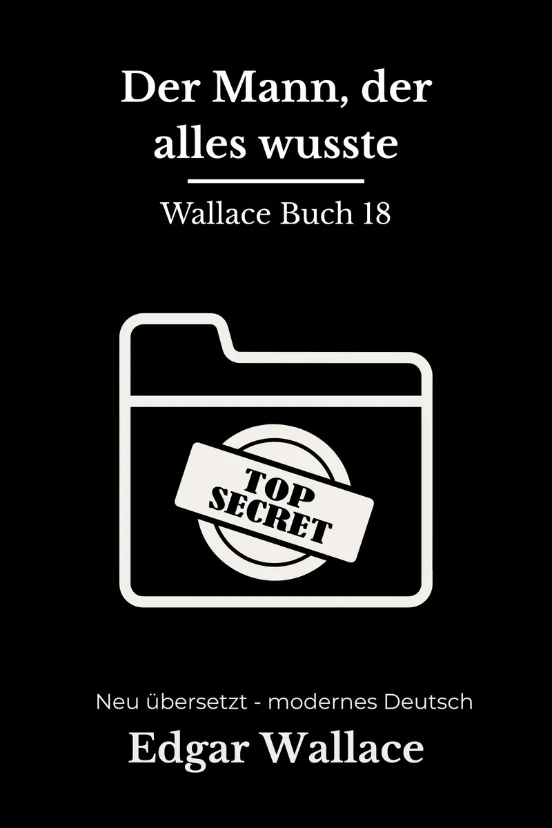 Cover: Der Mann, der alles wusste von Edgar Wallace
