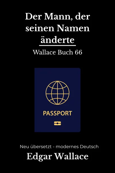Cover: Der Mann, der seinen Namen änderte