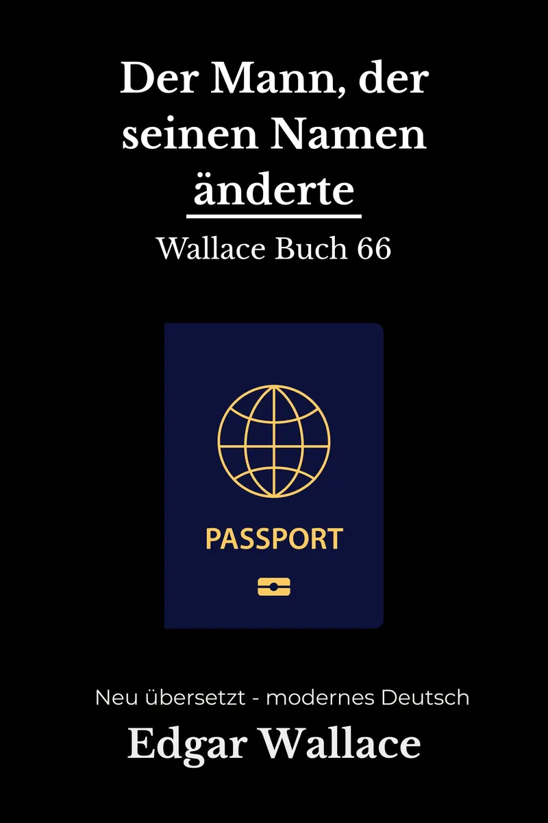 Cover: Der Mann, der seinen Namen änderte von Edgar Wallace