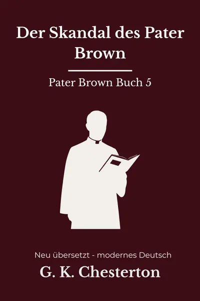 Cover: Der Skandal des Pater Brown