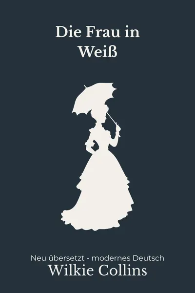 Cover: Die Frau in Weiß