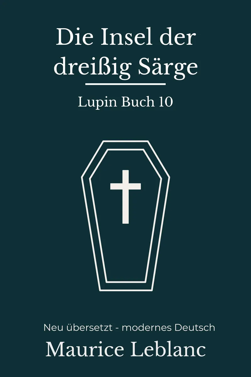 Cover: Die Insel der dreißig Särge von Maurice Leblanc