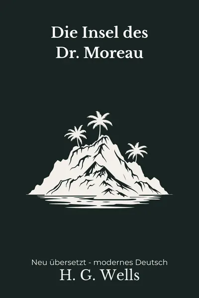 Cover: Die Insel des Dr. Moreau