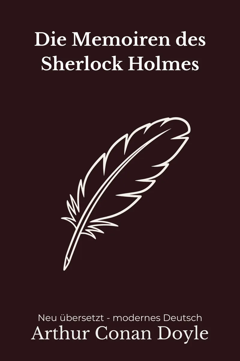 Cover: Die Memoiren des Sherlock Holmes von Arthur Conan Doyle