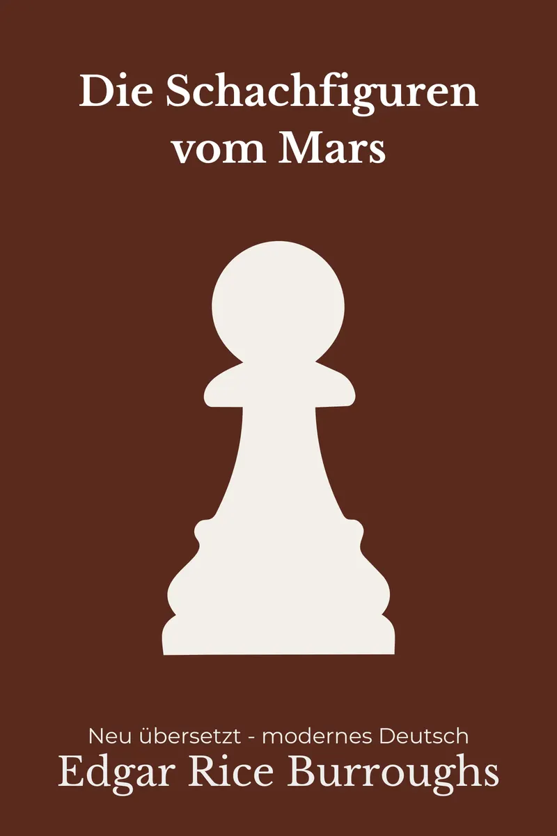 Cover: Die Schachfiguren vom Mars von Edgar Rice Burroughs