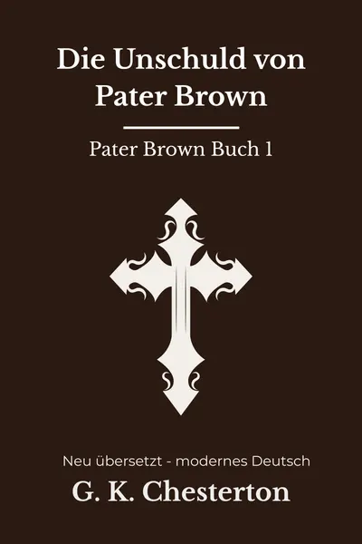 Cover: Die Unschuld von Pater Brown