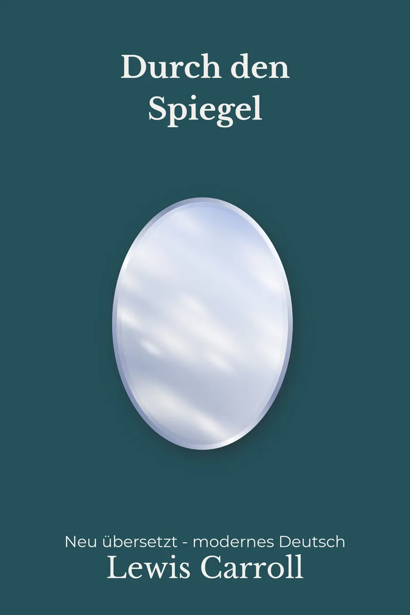Cover: Durch den Spiegel von Lewis Carroll