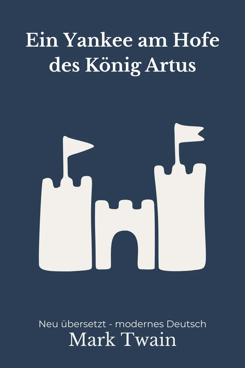 Cover: Ein Yankee am Hofe des König Artus von Mark Twain