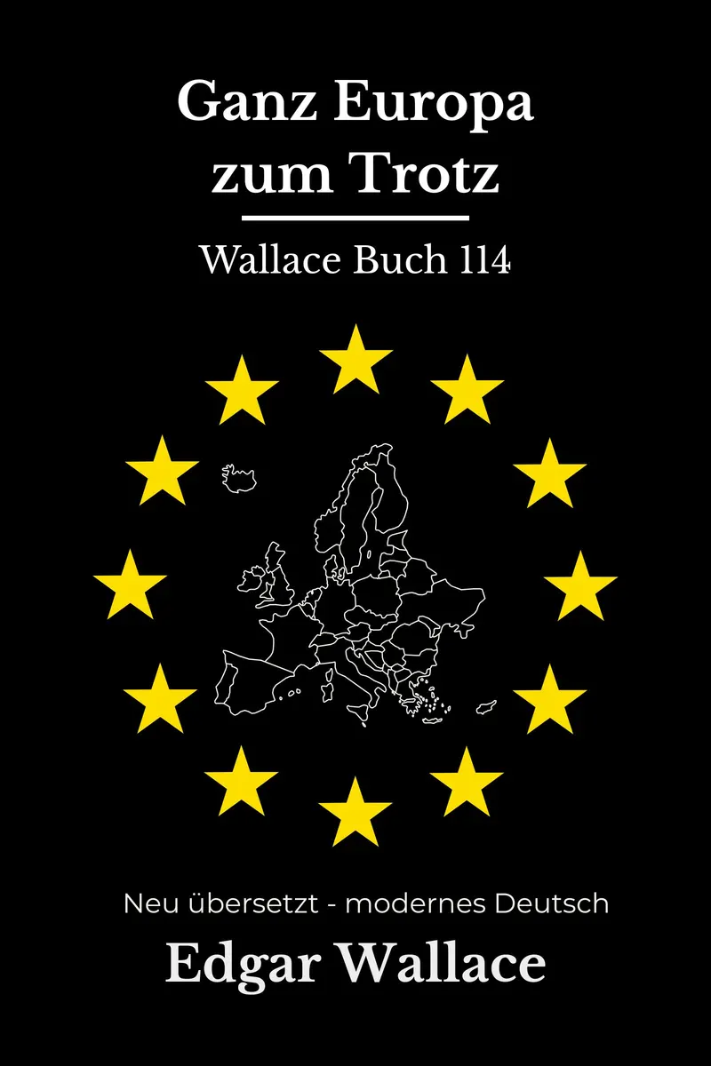 Cover: Ganz Europa zum Trotz von Edgar Wallace
